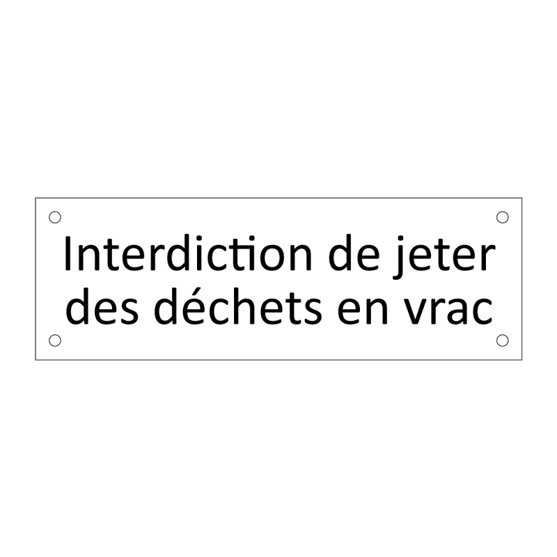 Interdiction de jeter des déchets en vrac