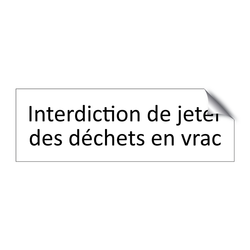 Interdiction de jeter des déchets en vrac