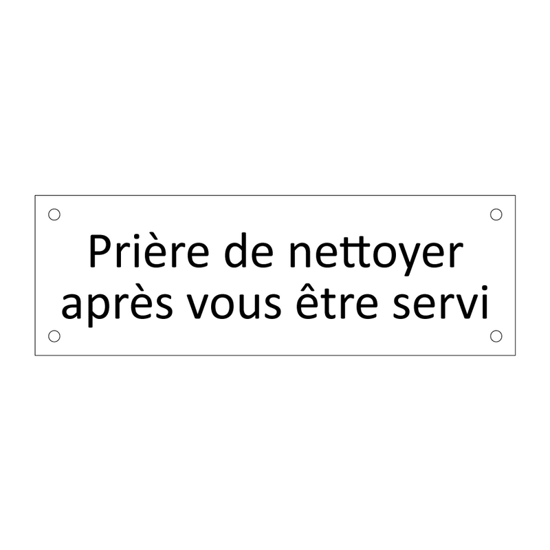 Prière de nettoyer après vous être servi