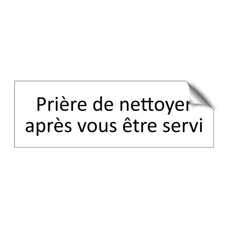 Prière de nettoyer après vous être servi