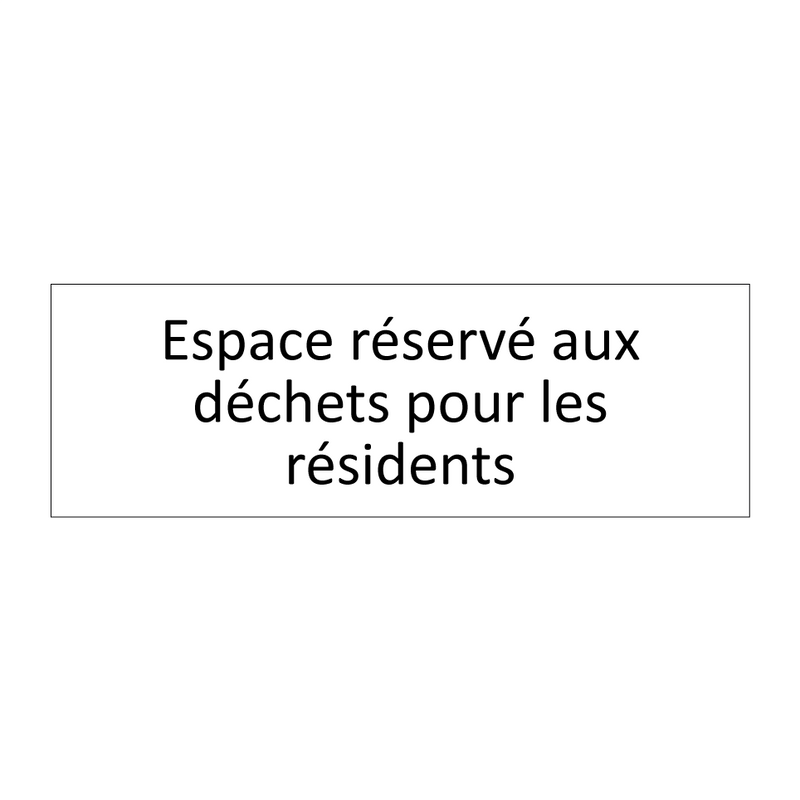 Espace réservé aux déchets pour les résidents