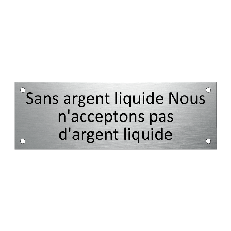 Sans argent liquide Nous n'acceptons pas d'argent liquide