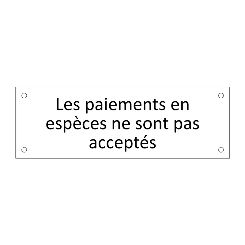 Les paiements en espèces ne sont pas acceptés