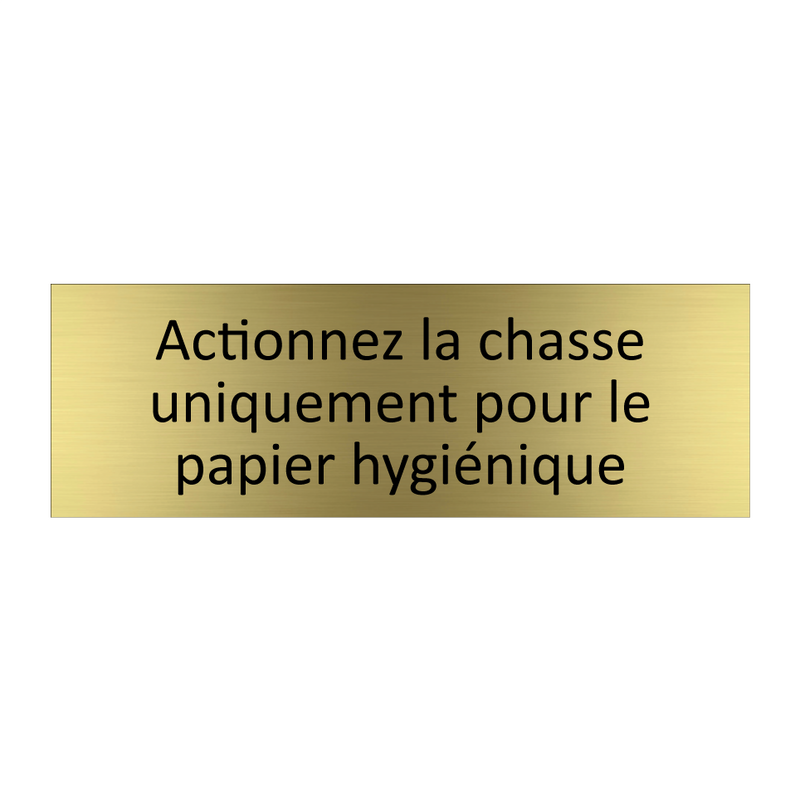 Actionnez la chasse uniquement pour le papier hygiénique