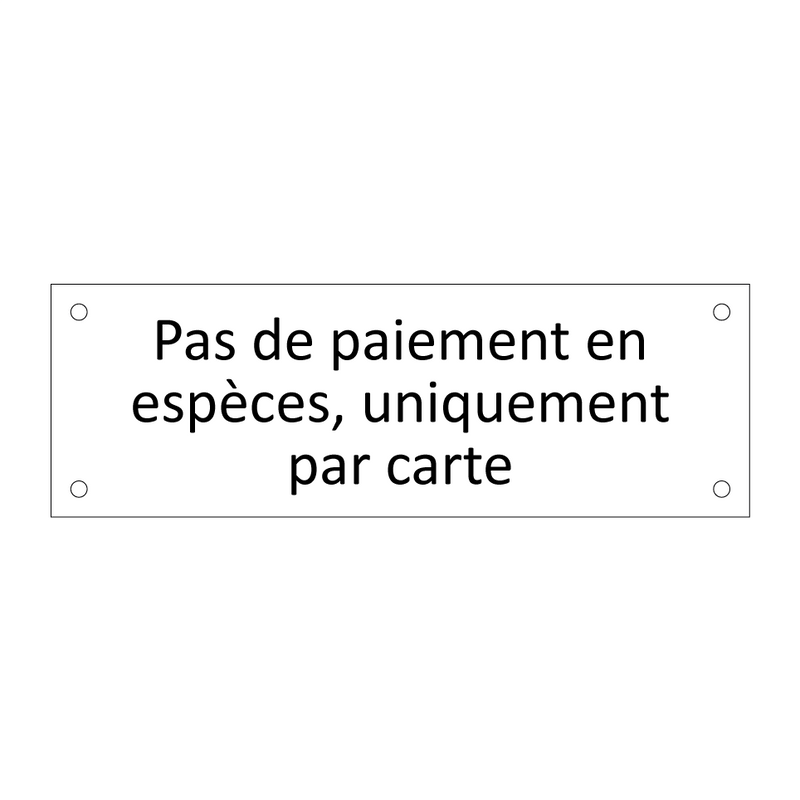 Pas de paiement en espèces, uniquement par carte