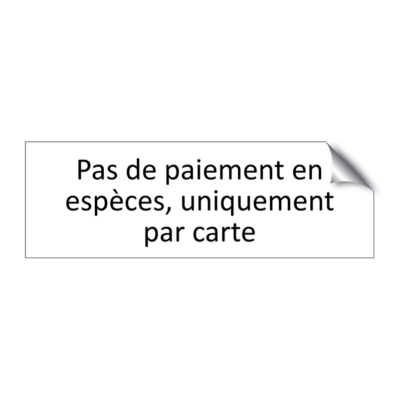 Pas de paiement en espèces, uniquement par carte