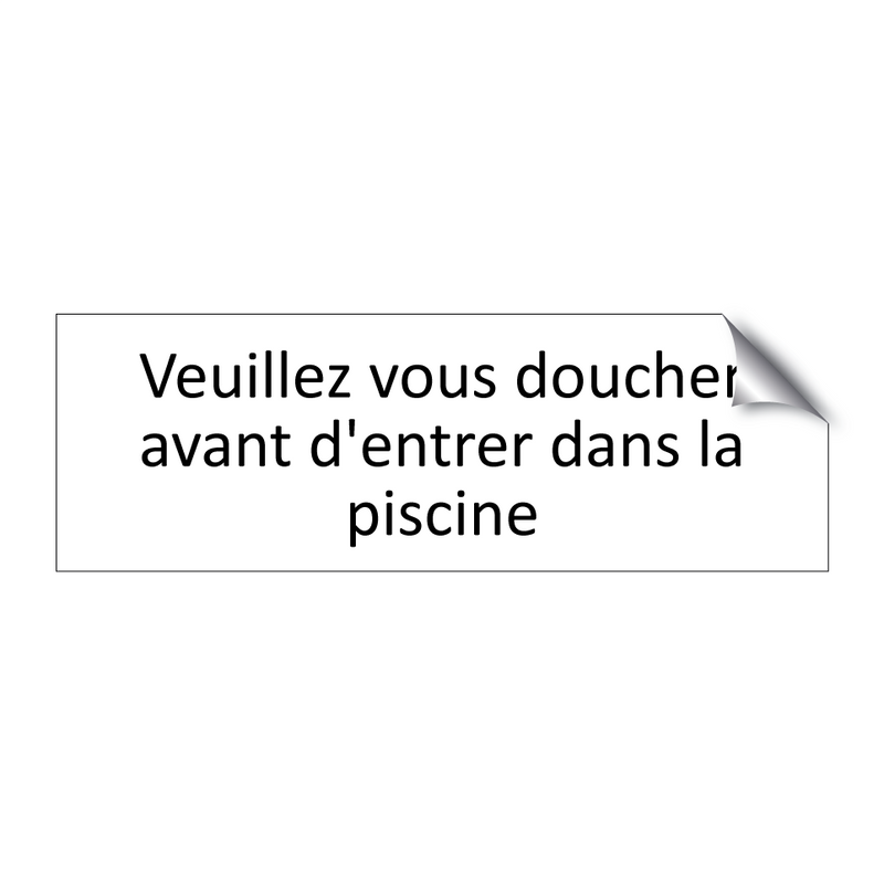 Veuillez vous doucher avant d'entrer dans la piscine