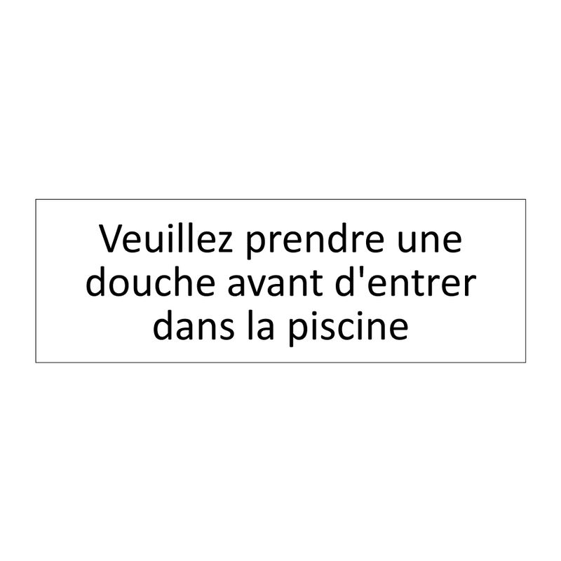 Veuillez prendre une douche avant d'entrer dans la piscine