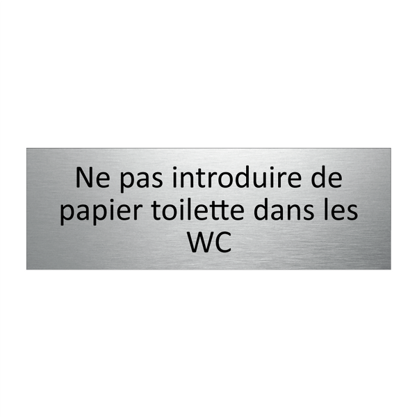 Ne pas introduire de papier toilette dans les WC