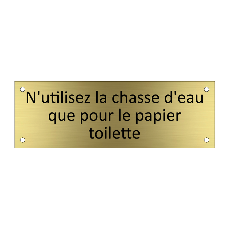 N'utilisez la chasse d'eau que pour le papier toilette