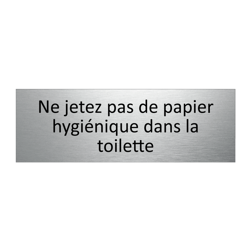 Ne jetez pas de papier hygiénique dans la toilette