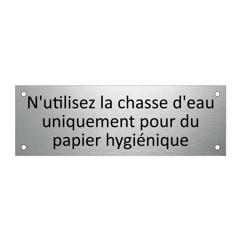 N'utilisez la chasse d'eau uniquement pour du papier hygiénique