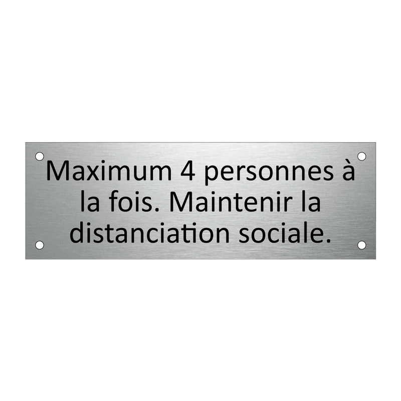 Maximum 4 personnes à la fois. Maintenir la distanciation sociale.