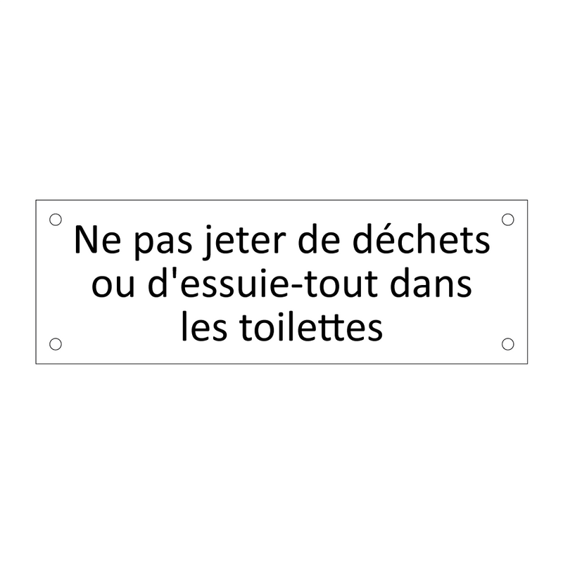 Ne pas jeter de déchets ou d'essuie-tout dans les toilettes