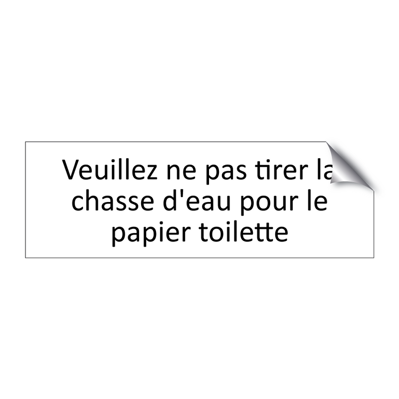 Veuillez ne pas tirer la chasse d'eau pour le papier toilette