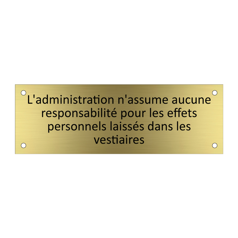 L'administration n'assume aucune responsabilité pour les effets personnels laissés dans les vestiaires