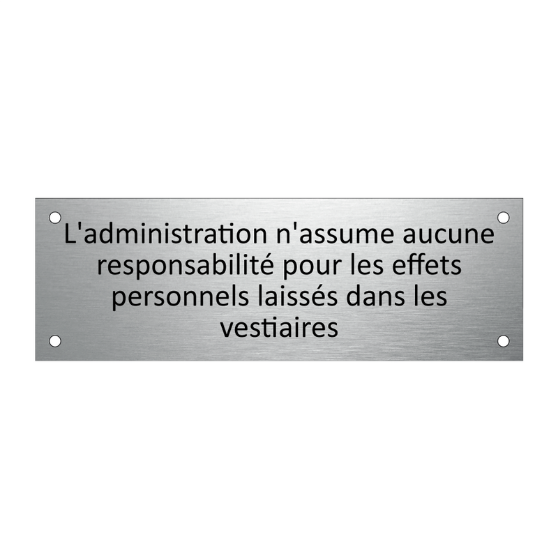 L'administration n'assume aucune responsabilité pour les effets personnels laissés dans les vestiaires