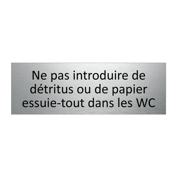 Ne pas introduire de détritus ou de papier essuie-tout dans les WC