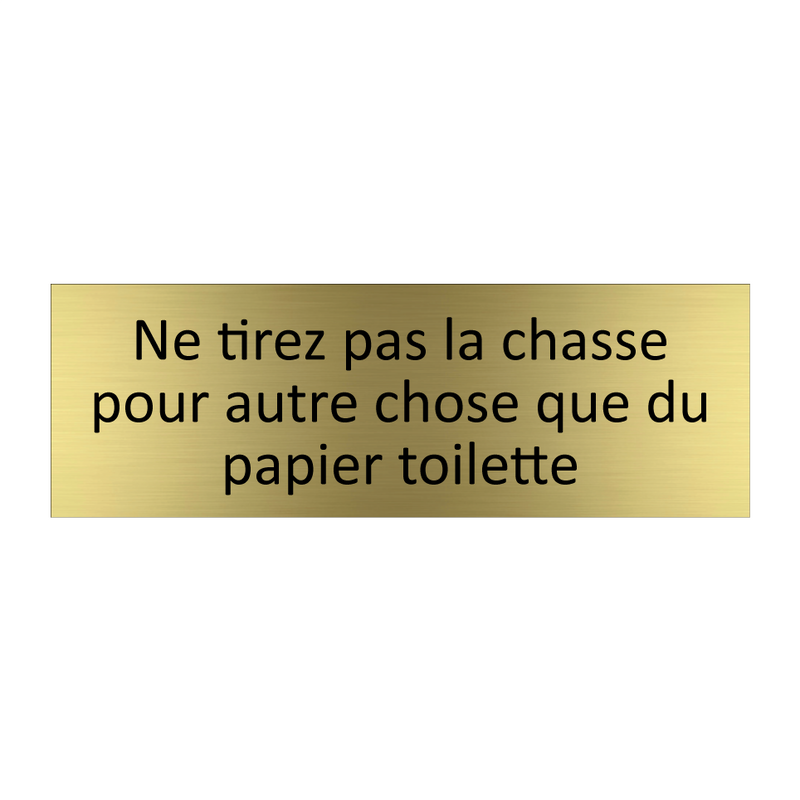 Ne tirez pas la chasse pour autre chose que du papier toilette