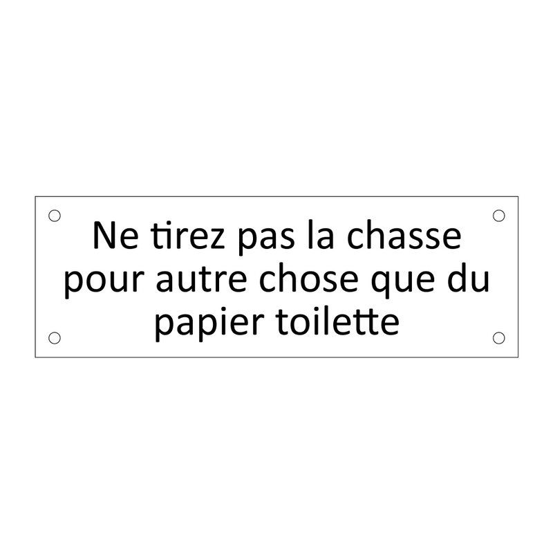 Ne tirez pas la chasse pour autre chose que du papier toilette