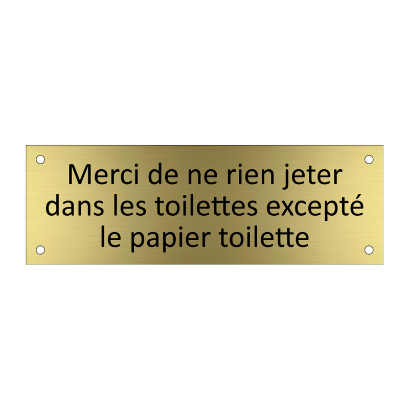 Merci de ne rien jeter dans les toilettes excepté le papier toilette