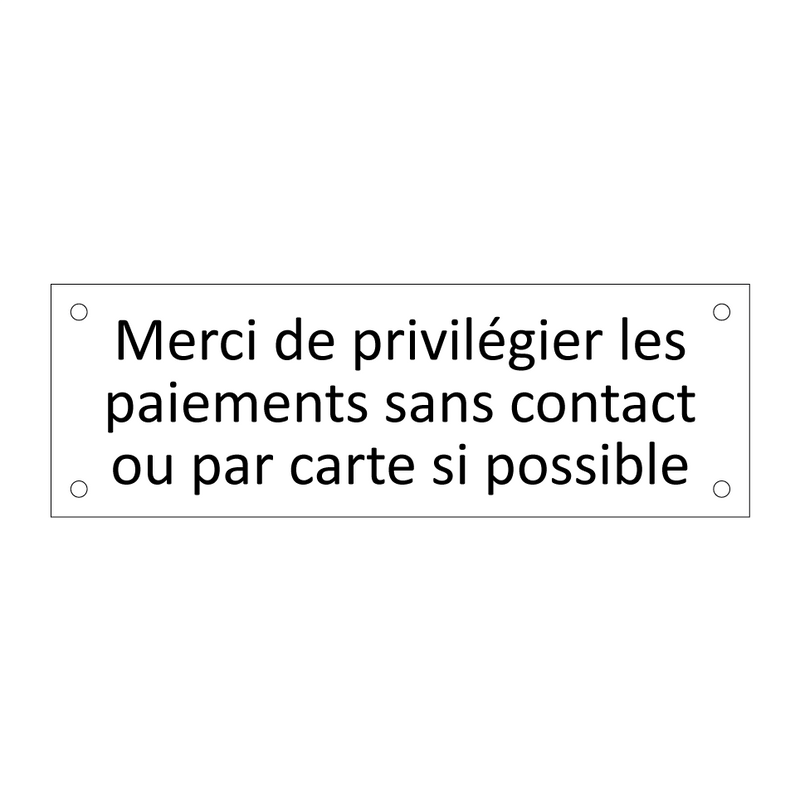 Merci de privilégier les paiements sans contact ou par carte si possible