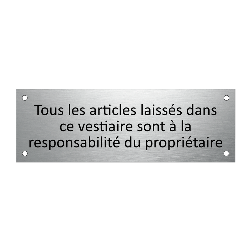 Tous les articles laissés dans ce vestiaire sont à la responsabilité du propriétaire