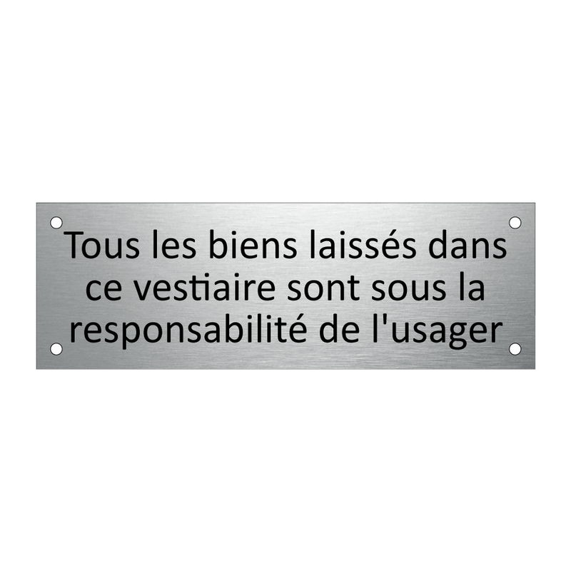 Tous les biens laissés dans ce vestiaire sont sous la responsabilité de l'usager