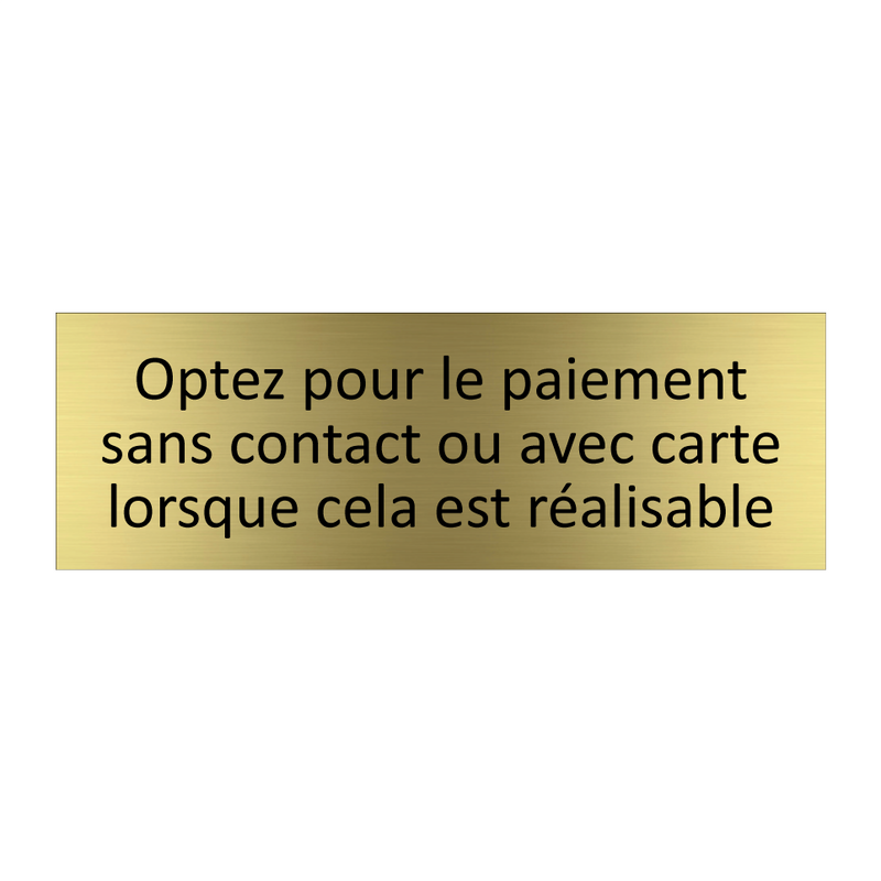 Optez pour le paiement sans contact ou avec carte lorsque cela est réalisable