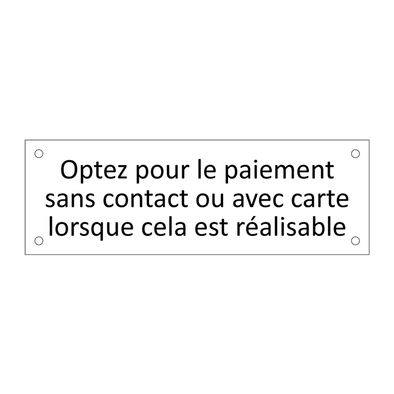 Optez pour le paiement sans contact ou avec carte lorsque cela est réalisable