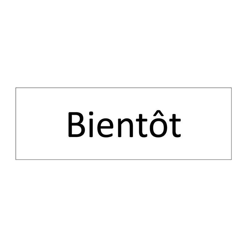 Bientôt