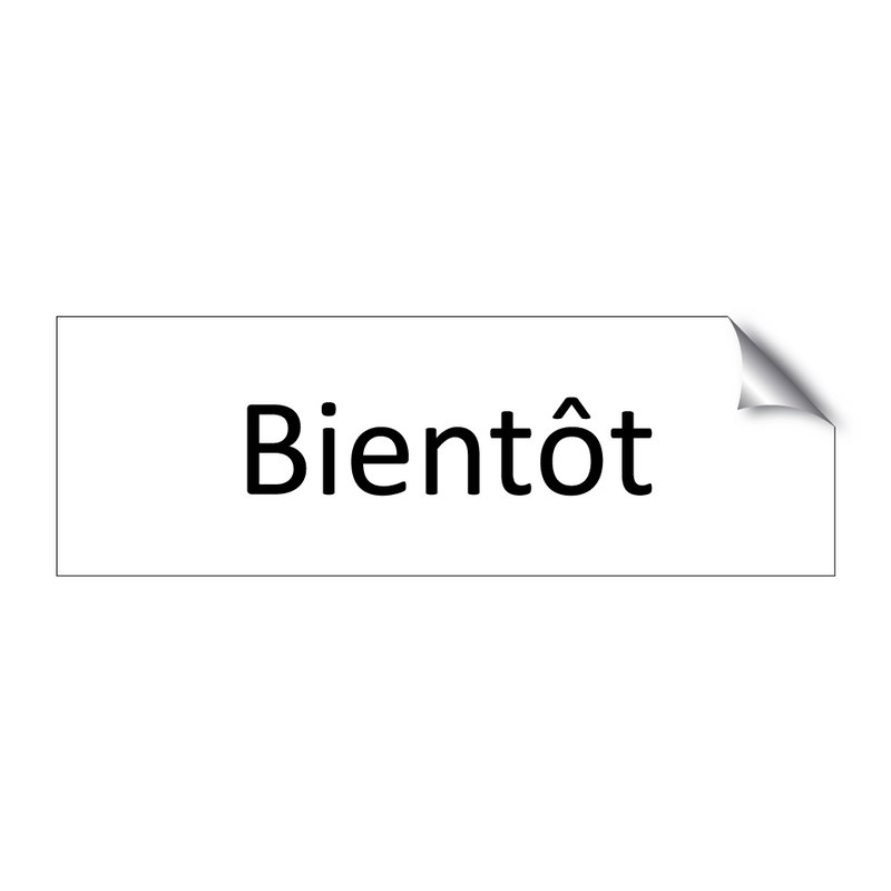 Bientôt