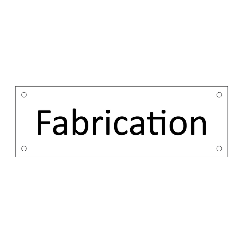 Fabrication