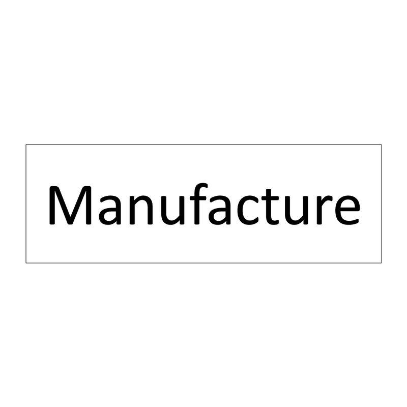 Manufacture