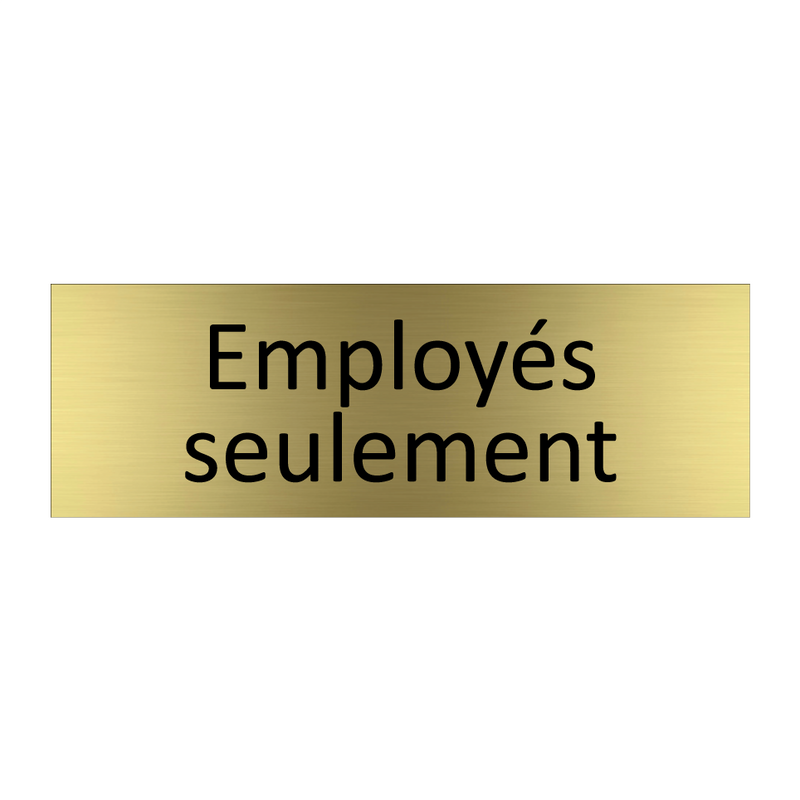 Employés seulement