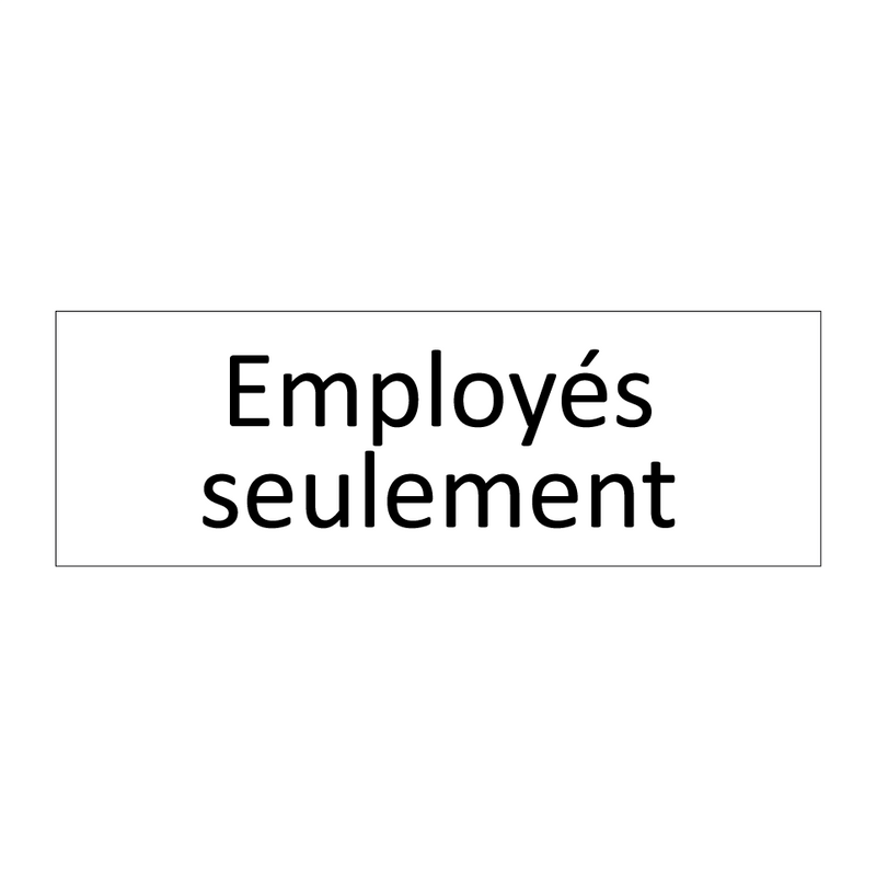 Employés seulement