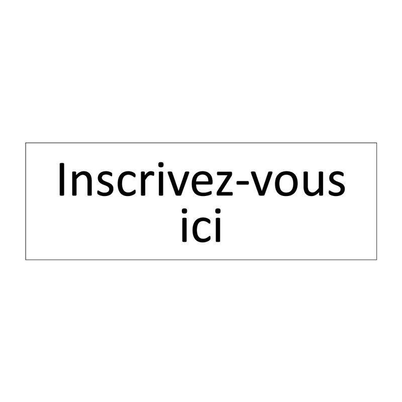 Inscrivez-vous ici