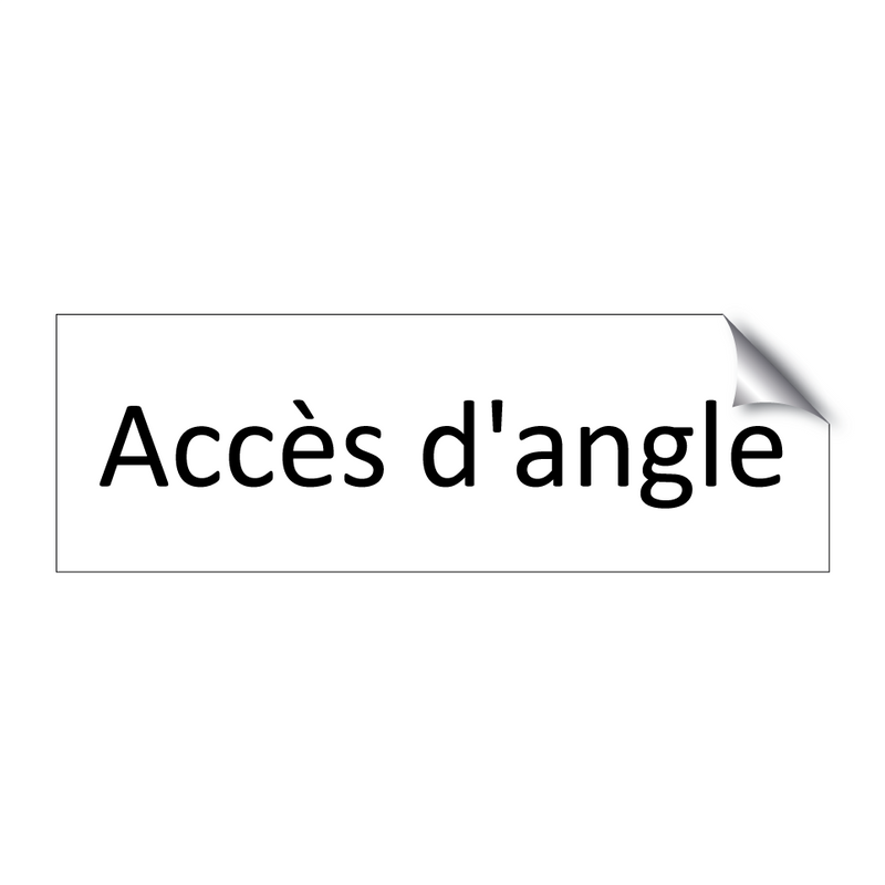 Accès d'angle