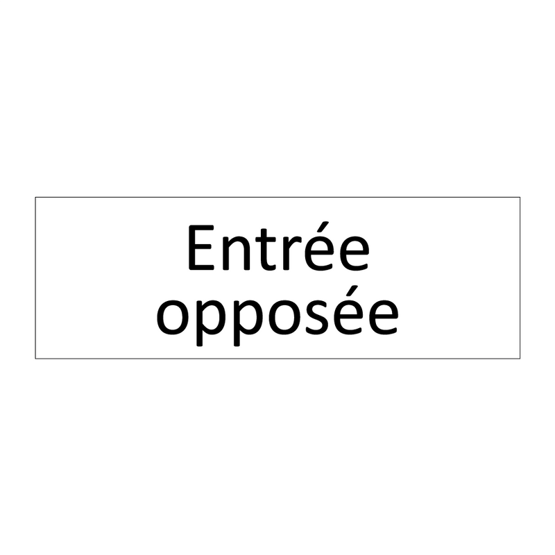 Entrée opposée