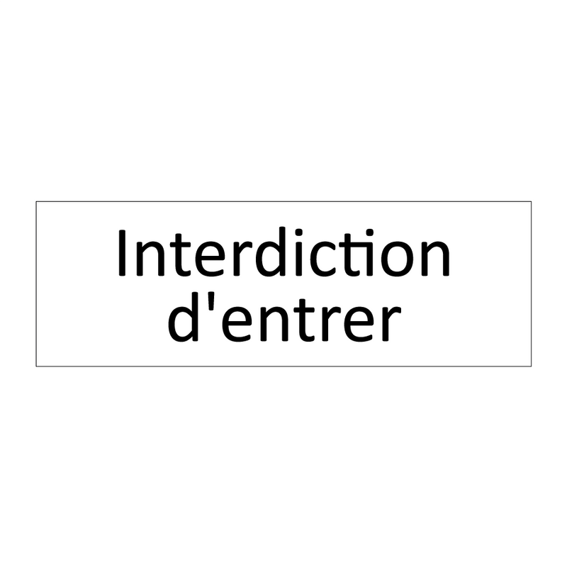 Interdiction d'entrer