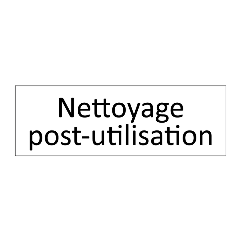 Nettoyage post-utilisation