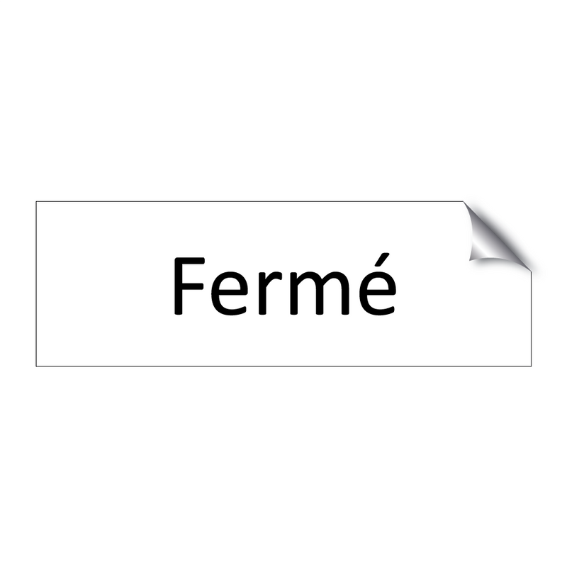 Fermé & Fermé & Fermé