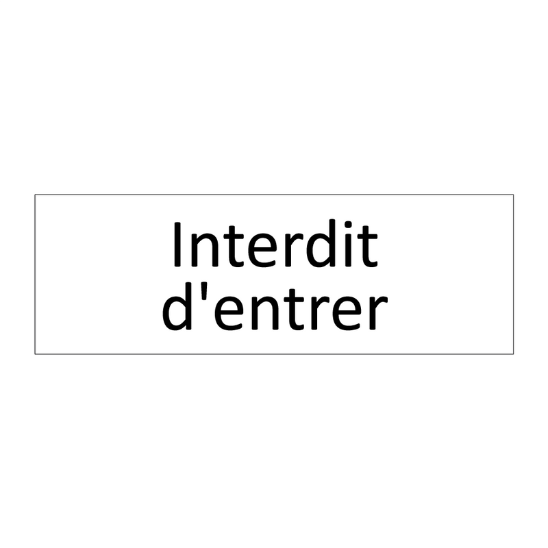 Interdit d'entrer