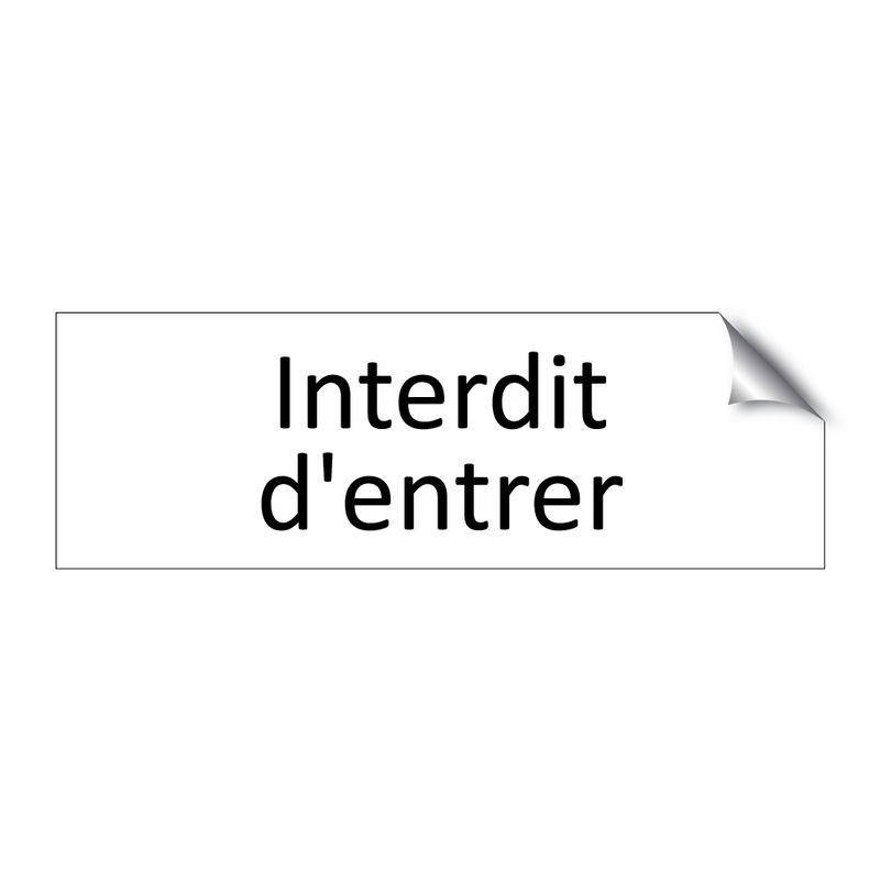 Interdit d'entrer