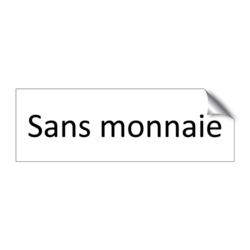 Sans monnaie