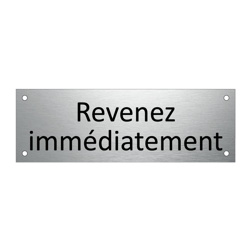 Revenez immédiatement