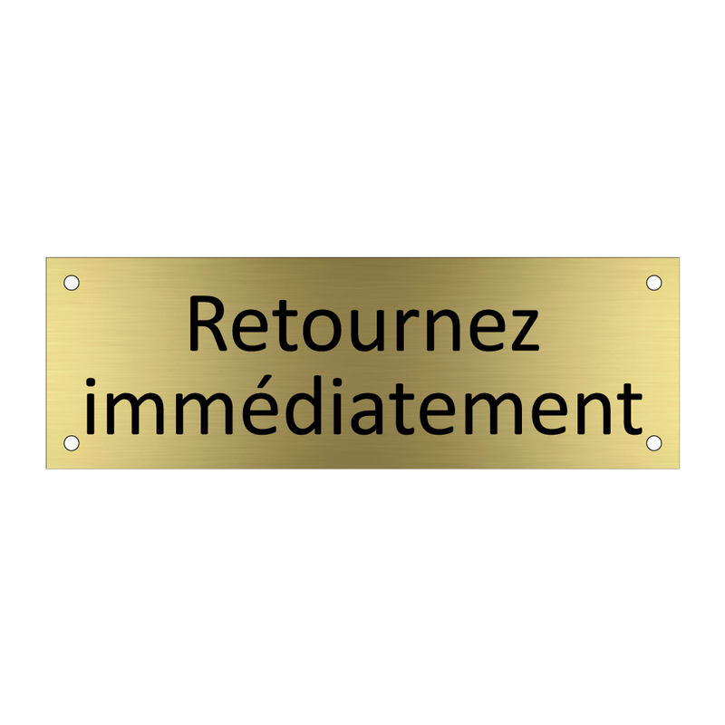 Retournez immédiatement