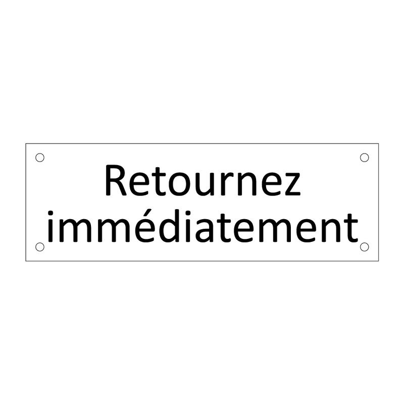 Retournez immédiatement