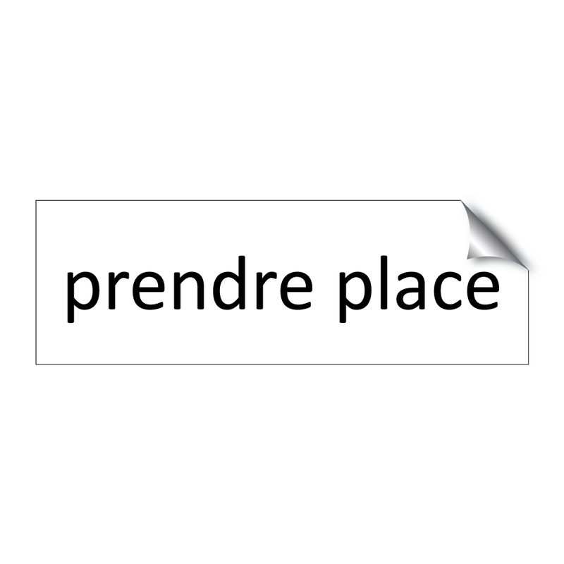 prendre place