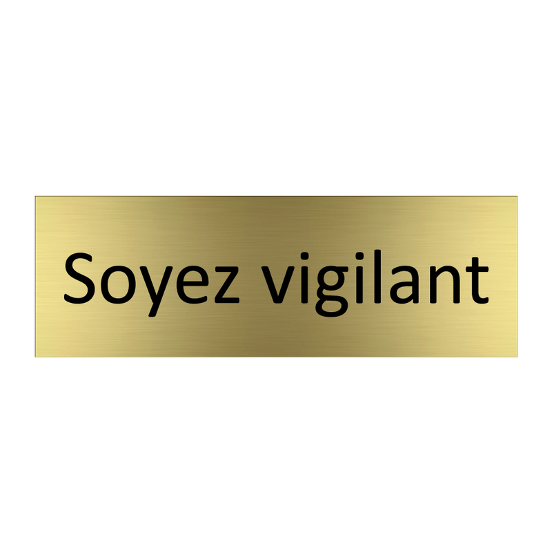 Soyez vigilant